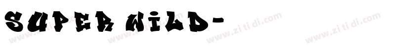 Super Wild字体转换